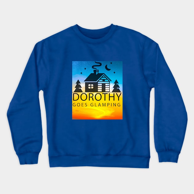 Dorothy II Crewneck Sweatshirt by DorothyGoesGlamping